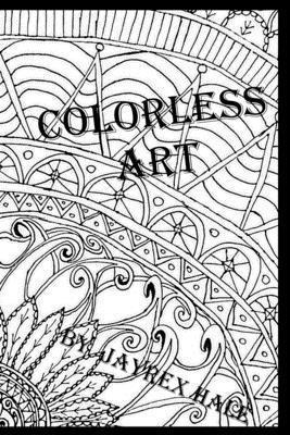 Jayrex Hale - Colorless Art, Häftad