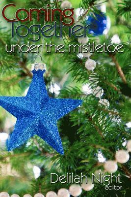 Delilah Night - Coming Together: Under the Mistletoe, Häftad