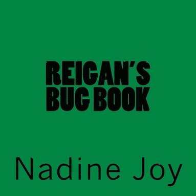 bokomslag Reigan's Bug Book