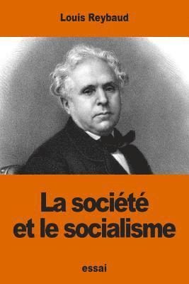 Louis Reybaud - La société et le socialisme, Häftad