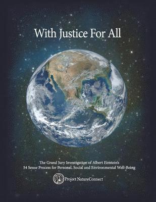 Michael J. Cohen - With Justice for All: The Investigation of a 54 Sense Organic Technology of Behavior: The astonishing transcript of a grand jury inquiry int, Häftad