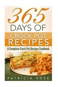 bokomslag 365 Days of Crock Pot Recipes: A Complete Crock Pot Recipes Cookbook