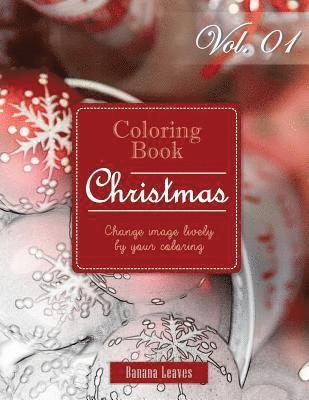 Banana Leaves - Fantasy Christmas: Gray Scale Photo Adult Coloring Book, Mind Relaxation Stress Relief Coloring Book Vol1: Series of coloring book for ad, Häftad