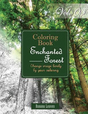 Banana Leaves - Enchanted Forest: Gray Scale Photo Adult Coloring Book, Mind Relaxation Stress Relief Coloring Book Vol5: Series of coloring book for ad, Häftad