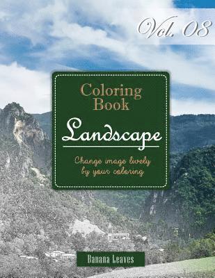 Banana Leaves - Wide Landscapes Collection: Gray Scale Photo Adult Coloring Book, Mind Relaxation Stress Relief Coloring Book Vol8: Series of coloring book for ad, Häftad