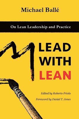 Lead with Lean: On Lean Leadership and Practice 1