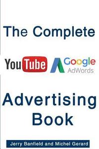 bokomslag The Complete Google AdWords and YouTube Advertising Book