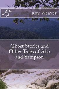 bokomslag Ghost Stories and Other Tales of Aho and Sampson