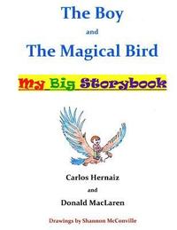 bokomslag The Boy and the Magical Bird: My Big Storybook
