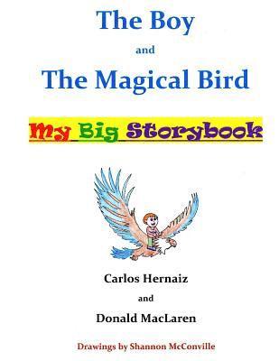 Donald MacLaren, Carlos Hernaiz - The Boy and the Magical Bird: My Big Storybook, Häftad