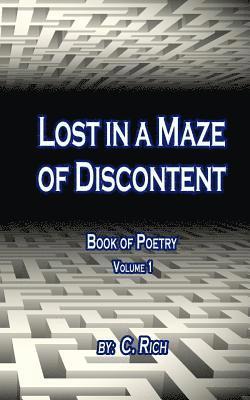 Lost in a Maze of Discontent 1