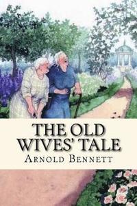 bokomslag The Old Wives' Tale