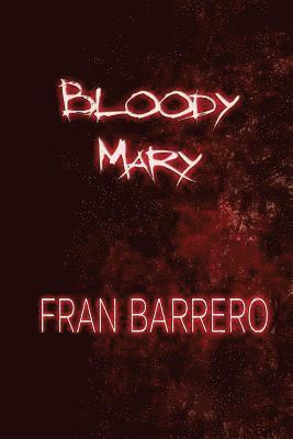 Bloody Mary: Relatos cortos de terror 1