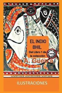 bokomslag El Indio Bhil: Cuento Juvenil Corto