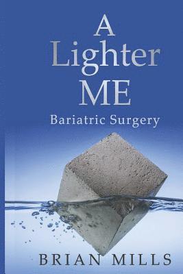 A Lighter Me: Bariatric Surgery 1