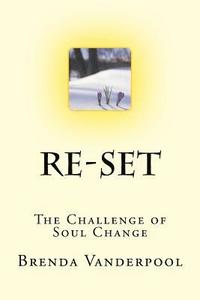 bokomslag Re-Set: The Challenge of Soul Change