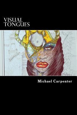 Visual Tongues: A Journey Into Another World of Free Visual Expression 1