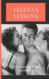 bokomslag Yelena's Lessons: The Honeymoon Helper