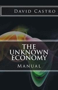 bokomslag The Unknown Economy: Manual