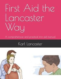 bokomslag First Aid the Lancaster Way