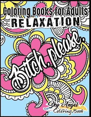 Coloring Books for Adults Relaxation: Swear word, Swearing and Sweary Designs: Swear Word Coloring Book Patterns For Relaxation, Fun, Release Your Ang 1