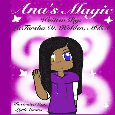 Ana's Magic: Ana spread cheer to her friends far and near 1