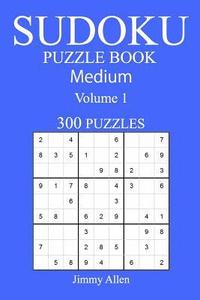 bokomslag 300 Medium Sudoku Puzzle Book: Volume 1