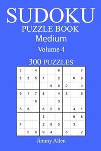 bokomslag 300 Medium Sudoku Puzzle Book: Volume 4