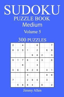 Jimmy Allen - 300 Medium Sudoku Puzzle Book: Volume 5, Häftad