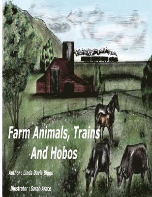 Farm Animals, Trains and Hobos 1