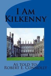 bokomslag I Am Kilkenny