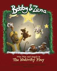 bokomslag Bobby & Zena: The Nativity Play