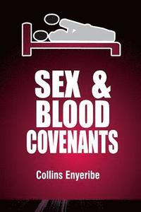 bokomslag Sex And Blood Covenants