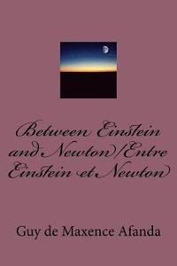 bokomslag Between Einstein and Newton/Entre Einstein et Newton