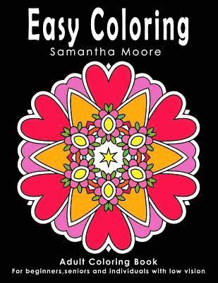 bokomslag Easy Coloring: Adult Coloring Book for beginners, seniors and individuals with low vision
