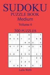 bokomslag 300 Medium Sudoku Puzzle Book: Volume 6