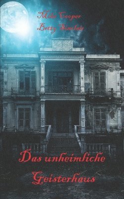 Betty Sinclair, Mike Cooper - unheimliche Geisterhaus, Häftad