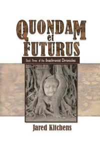 bokomslag Quondam et Futurus