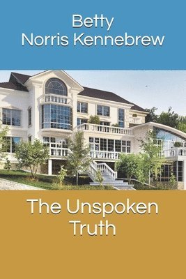 Betty N. Kennebrew - The Unspoken Truth, Häftad