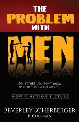 Bill Coleman, Beverley Scherberger - The Problem with Men, Häftad