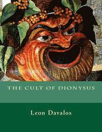bokomslag The Cult of Dionysus