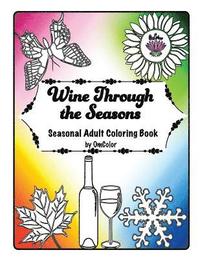 bokomslag Wine Through the Seasons: Seasonal Adult Coloring Book by OmColor
