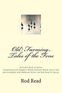bokomslag Old Farming Tales of the Fens: By Leslie 'Bill' Read of Sutton