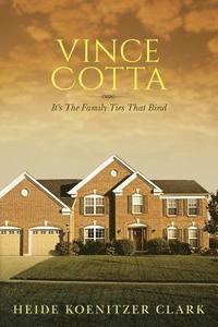 bokomslag Vince Cotta: It's The Family Ties That Bind