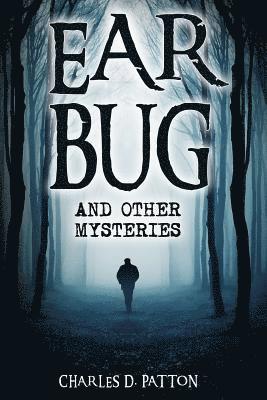 Ear Bug: and Other Mysteries 1