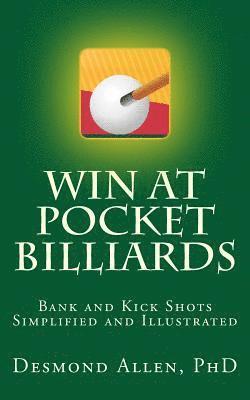 bokomslag Win at Pocket Billiards: Bank and Kick Shots Simplified and Illustrated