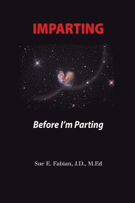 Imparting: Before I'm Parting 1