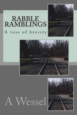 Rabble Ramblings: A toss of brevity 1