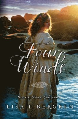 Lisa T. Bergren - Four Winds, Häftad