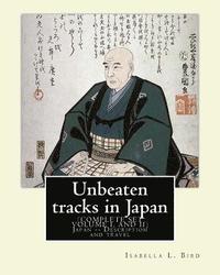 bokomslag Unbeaten tracks in Japan: an account of travels on horseback in the interior: including visits to the aborigines of Yezo and the shrines of Nikk